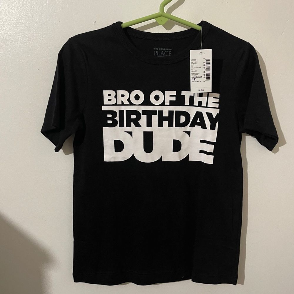 NWT! Children's Place Bro of the Birthday Dude T-shirt size 4T